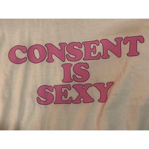 Consent Is Sexy FEMINIST SHIRT FEMINISM